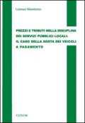 Prezzi e tributi nella disciplina dei servizi pubblici locali. Il caso della sosta dei veicoli e pagamento