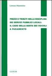 Prezzi e tributi nella disciplina dei servizi pubblici locali. Il caso della sosta dei veicoli e pagamento