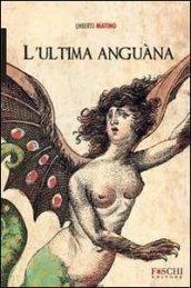 L'ultima Anguàna