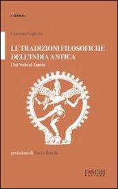 Le tradizioni filosofiche dell'India antica. Dai Veda al Tantra