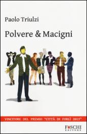 Polvere & macigni