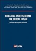 Guida alla parte generale del diritto penale. Prospettiva giurisprudenziale