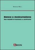 Banca e assicurazione. Due modelli di business a confronto