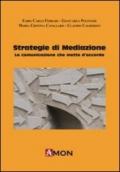 Strategie di mediazione. La comunicazione che mette d'accordo