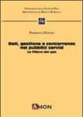 Reti gestione e concorrenza nei pubblici servizi. la filiera del gas