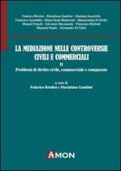 La mediazione nelle controversie civili e commerciali. Problemi di diritto civile, commerciale e comparato