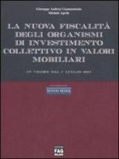 La nuova fiscalità degli organismi di investimento collettivo in valori mobiliari in vigore dal 1° luglio 2011