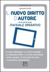 Il nuovo diritto d'autore. Manuale operativo