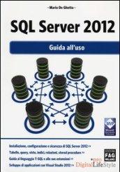 SQL Server 2012. Guida all'uso
