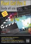 *FINAL CUT PRO X Guida all'uso