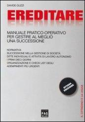 Ereditare. Manuale pratico-operativo per gestire al meglio una successione