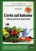 L'orto sul balcone. Coltivare naturale in spazi ristretti