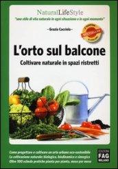 L'orto sul balcone. Coltivare naturale in spazi ristretti