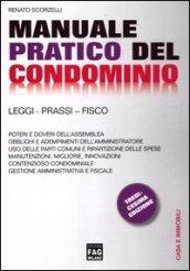 Manuale pratico del condominio. Leggi, prassi, fisco