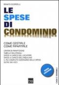 Le spese di condominio. Come gestirle, come ripartirle