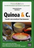 Quinoa & C. Cereali e non-cereali per il tuo benessere