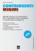 Contribuenti minimi. Regime fiscale di vantaggio per l'imprenditoria giovanile e lavoratori in mobilità. Il regime contabile agevolato