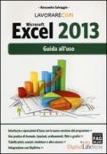 Microsoft Excel 2013. Guida all'uso