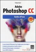 Adobe Photoshop CC. Guida all'uso