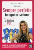 Sempre perfette in ogni occasione. L'ABC per essere e apparire impeccabili al meglio delle nostre possibilità