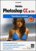 Adobe photoshop CC & CS6. Fotoritocco creativo