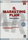 Il marketing plan. Guida operativa. Con software per la stesura guidata di piani di marketing
