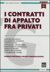 I contratti di appalto fra privati. Con aggiornamento online