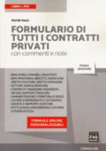 Formulario di tutti i contratti privati con commenti e note. Con Contenuto digitale (fornito elettronicamente)