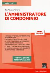 L'amministratore di condominio. Con e-book