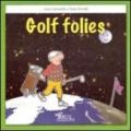 Golf folies. Ediz. italiana