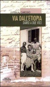 Via dall'Etiopia. Diario a due voci