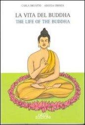 La vita del Buddha-The life of Buddha. Ediz. bilingue