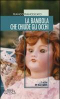 La bambola che chiude gli occhi... e altri 99 racconti