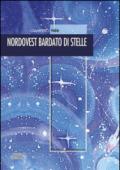 Nordovest bardato di stelle