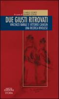 Due giusti ritrovati. Vincenzo Barale e Vittorio Cavasin. Una ricerca rivolese