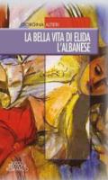 La bella vita di Elida l'albanese