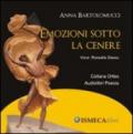 Emozioni sotto la cenere. Audiolibro. CD Audio