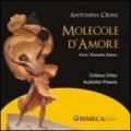 Molecole d'amore. Audiolibro. CD Audio
