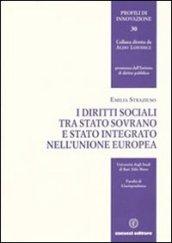 I diritti sociali tra Stato sovrano e Stato integrato nell'Unione Europea