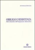 Obbligo e resistenza. Sulle dinamiche dell'integrazione democratica