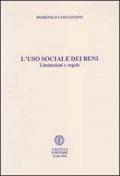 L' uso sociale dei beni. Limitazioni regole, situazioni e libertà
