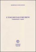 L' uso sociale dei beni. Limitazioni regole, situazioni e libertà