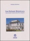 Ion Heliade Radulescu. Azione culturale. Creazione artistica. Ricerca linguistica