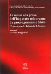 La messa alla prova dell'imputato minorenne tra passato, presente e futuro. L'esperienza del Tribunale di Taranto