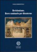 Revisionismo. Breve seminario per discuterne