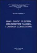 Profili giuridici del sistema agro-alimentare tra ascesa e crisi della globalizzazione