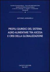 Profili giuridici del sistema agro-alimentare tra ascesa e crisi della globalizzazione