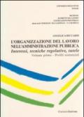 L'organizzazione del lavoro nell'amministrazione pubblica. Interessi, tecniche regolative, tutele. 1.