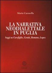 La narrativa neodialettale in Puglia. Saggi su Carofiglio, Genisi, Romano, Lopez