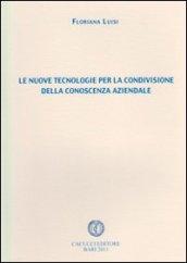 Le nuove tecnologie per la condivisione della conoscenza aziendale